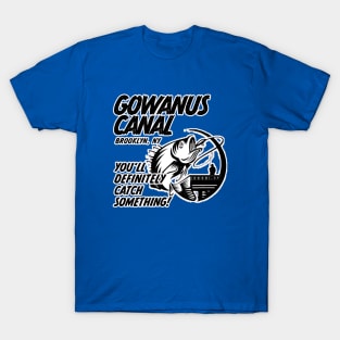 The Gowanus Canal Brooklyn, NY Fishing T-Shirt